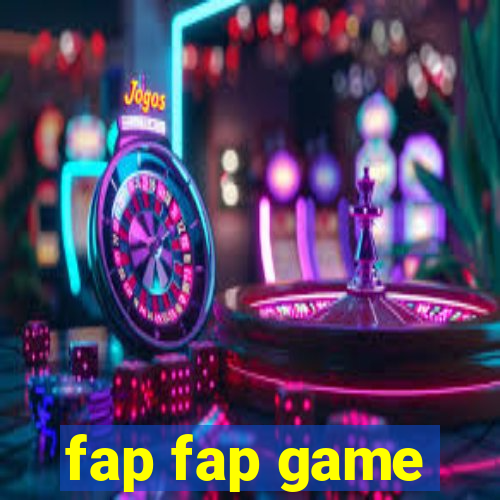 fap fap game